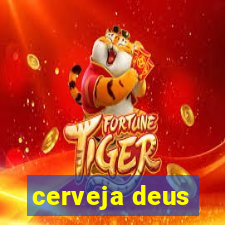 cerveja deus